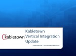 Kabletown Vertical Integration&nbsp;Update