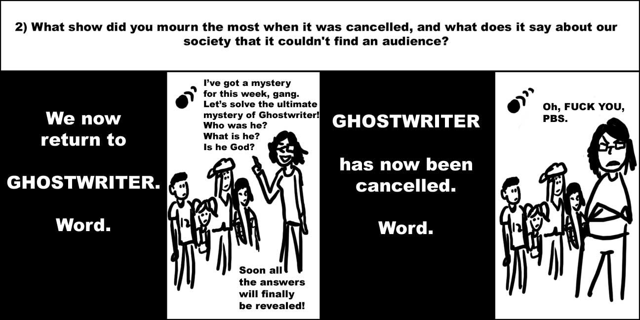 Ghostwriter was the shit.
