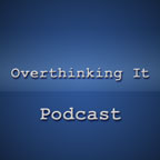 Overthinking It Podcast