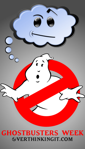 Ghostbusters Week on Overthinking It