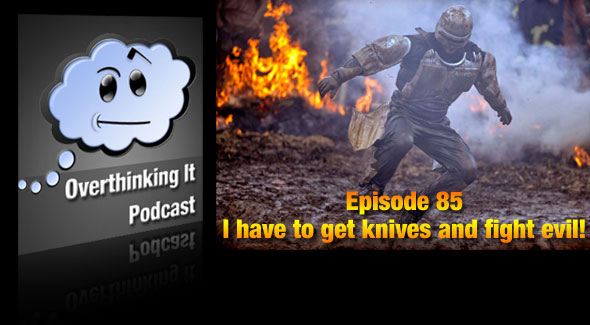 Episode 85: I have to get knives and fight evil!