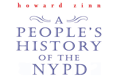 A People's History of the NYPD: Howard Zinn, The Other Guys and the Cinema of the Unsung
