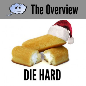 The Overview: Die Hard