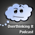 Overthinking It Podcast