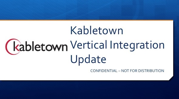 Kabletown Vertical Integration Update