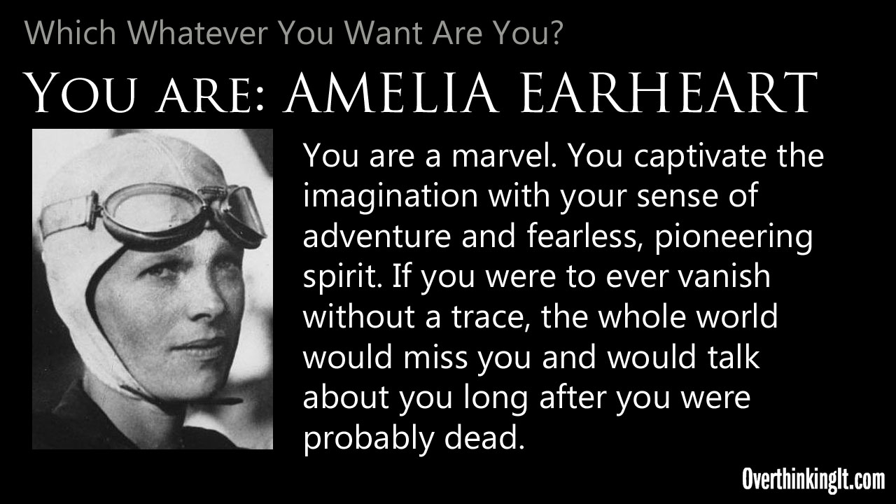 You Are Amelia Earheart