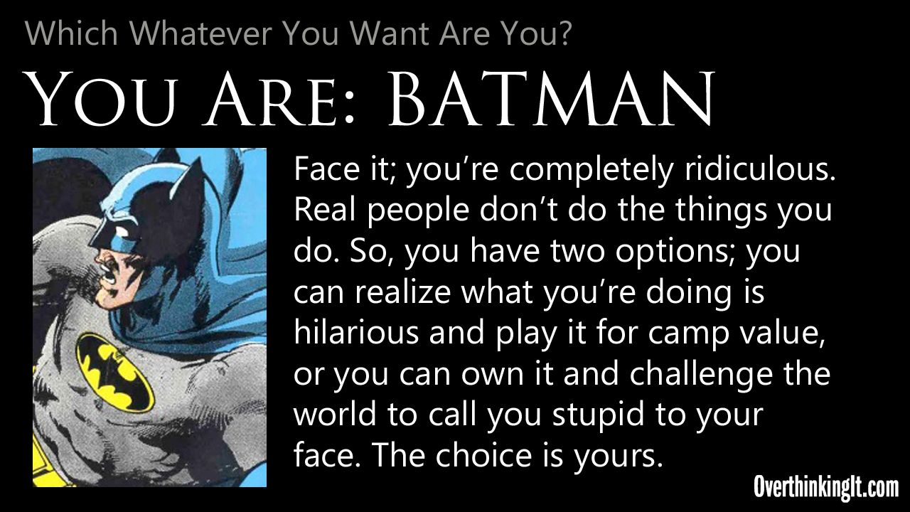 You Are Batman