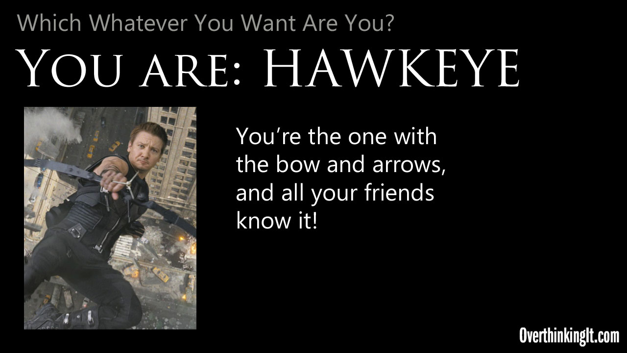 You Are Hawkeye