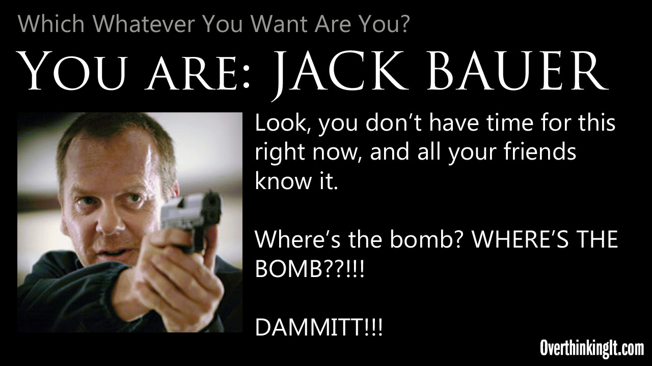 You Are Jack Bauer