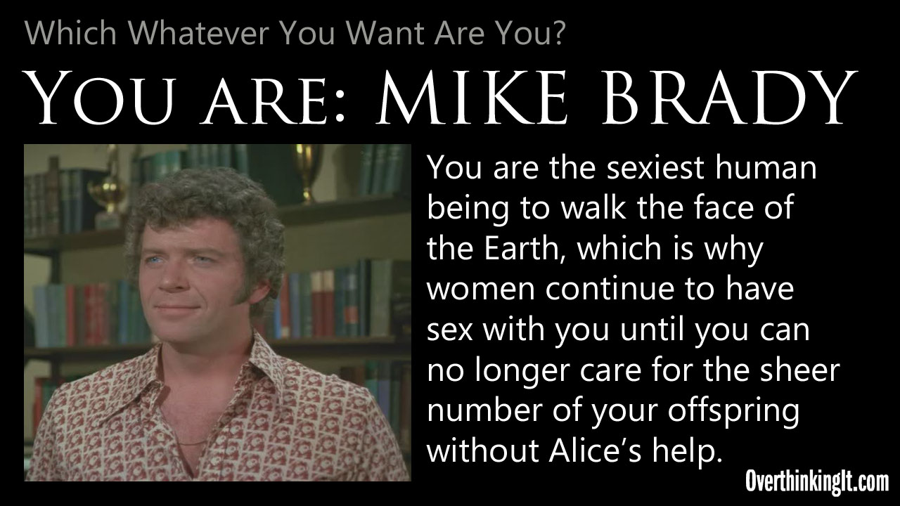 You Are Mike Brady