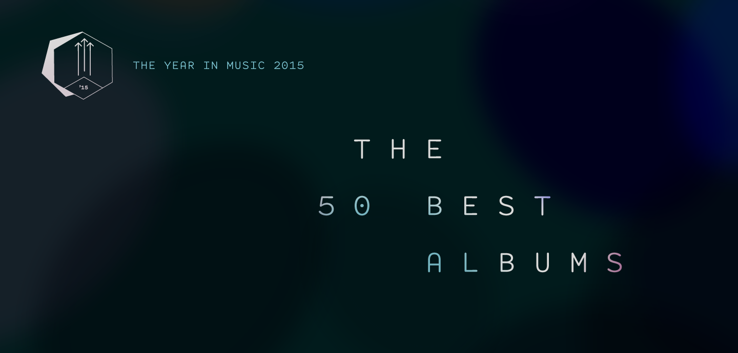 The 10 Best "Best Albums of 2015" Lists of 2015 Overthinking It