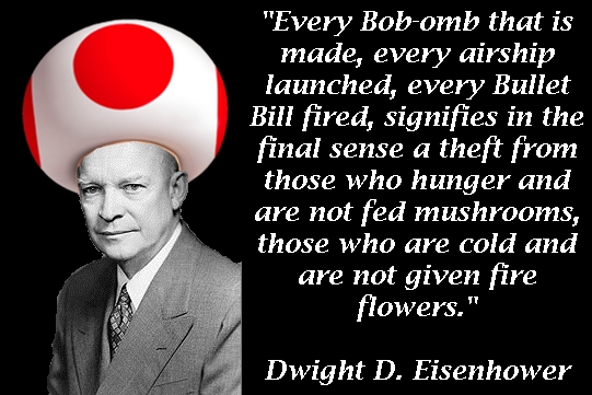Mushroom Industrial Complex: Super Mario Economics. Toad D. Eisenhower